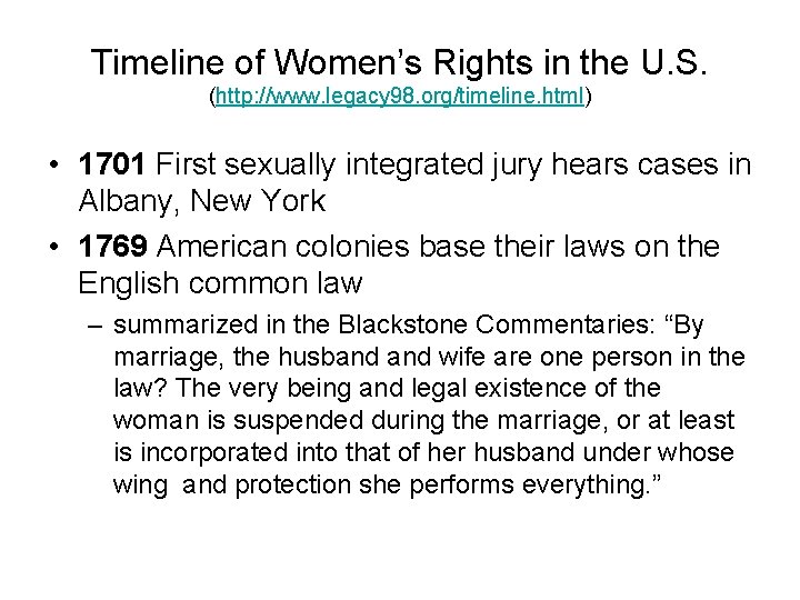 Timeline of Women’s Rights in the U. S. (http: //www. legacy 98. org/timeline. html)