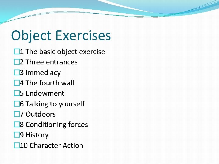 Object Exercises � 1 The basic object exercise � 2 Three entrances � 3