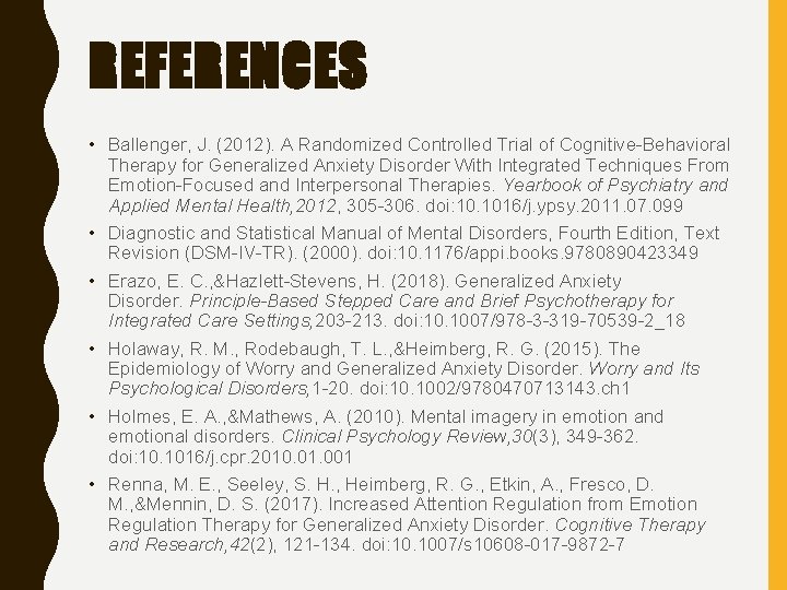 REFERENCES • Ballenger, J. (2012). A Randomized Controlled Trial of Cognitive-Behavioral Therapy for Generalized