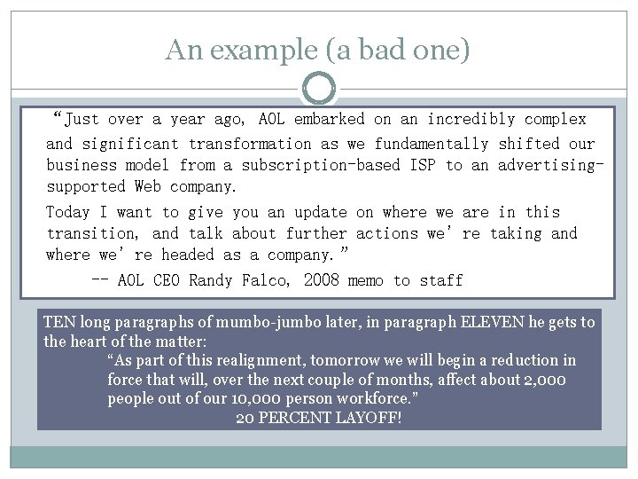 An example (a bad one) “Just over a year ago, AOL embarked on an
