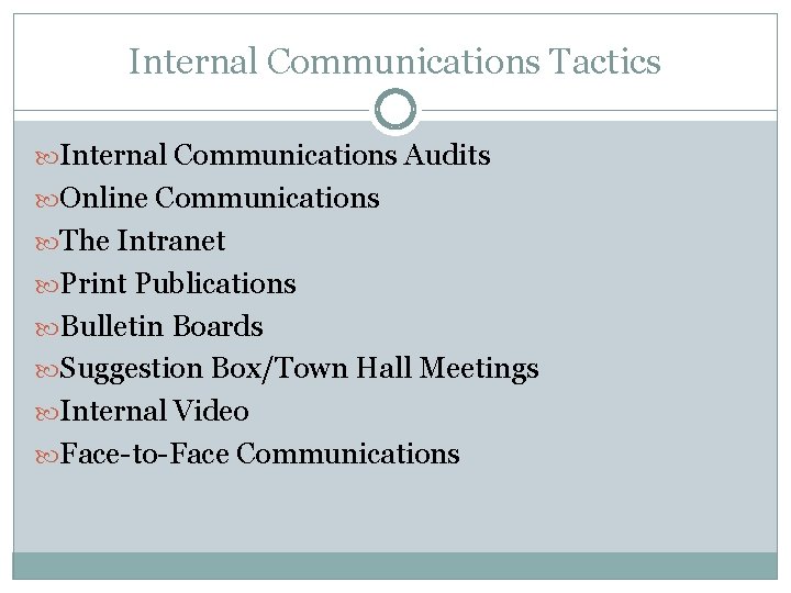 Internal Communications Tactics Internal Communications Audits Online Communications The Intranet Print Publications Bulletin Boards
