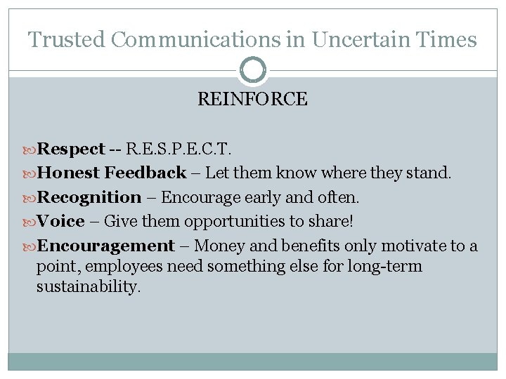 Trusted Communications in Uncertain Times REINFORCE Respect -- R. E. S. P. E. C.