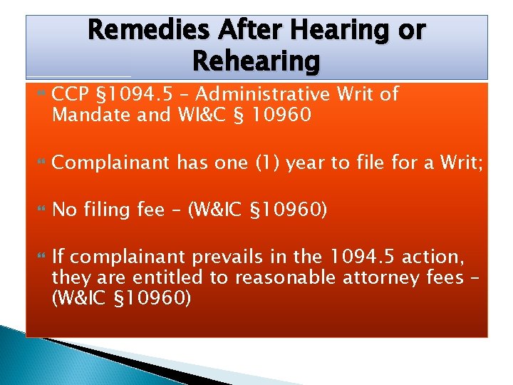 Remedies After Hearing or Rehearing CCP § 1094. 5 – Administrative Writ of Mandate