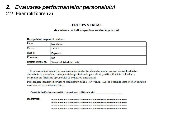 2. Evaluarea performantelor personalului 2. 2. Exemplificare (2) 