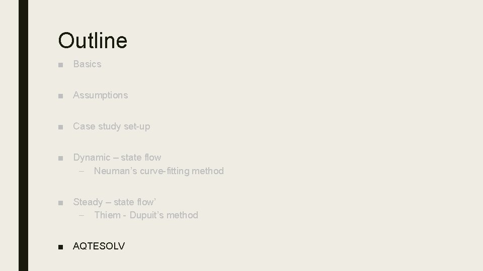Outline ■ Basics ■ Assumptions ■ Case study set-up ■ Dynamic – state flow