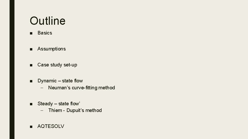 Outline ■ Basics ■ Assumptions ■ Case study set-up ■ Dynamic – state flow