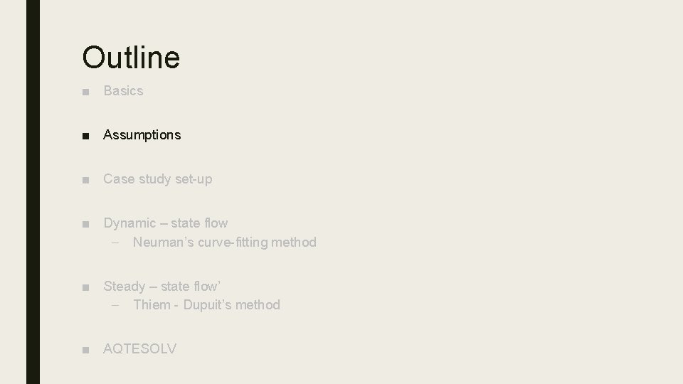 Outline ■ Basics ■ Assumptions ■ Case study set-up ■ Dynamic – state flow