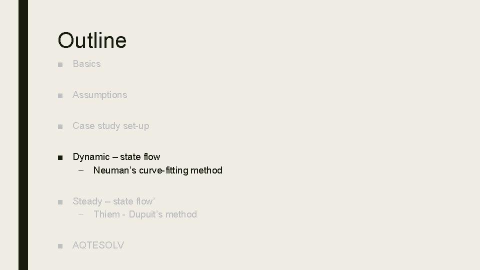 Outline ■ Basics ■ Assumptions ■ Case study set-up ■ Dynamic – state flow