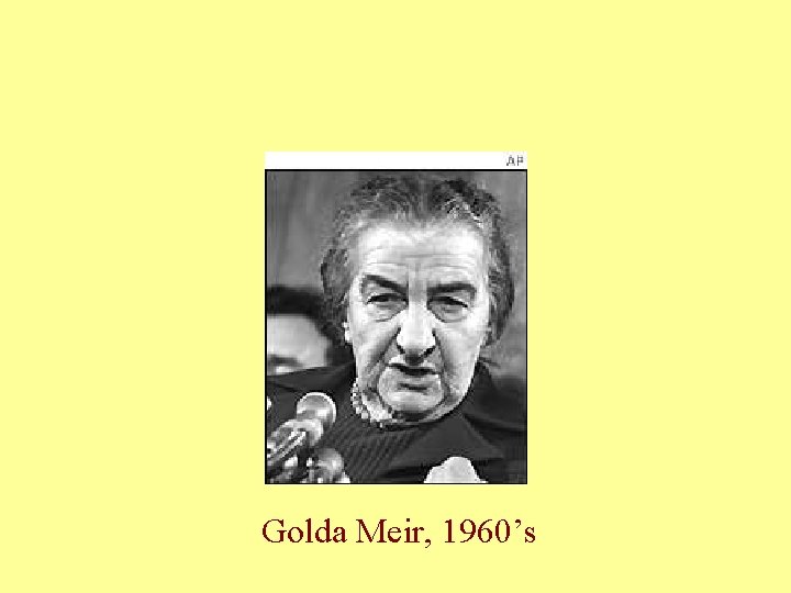 Golda Meir, 1960’s Golda Meir, 1960’s