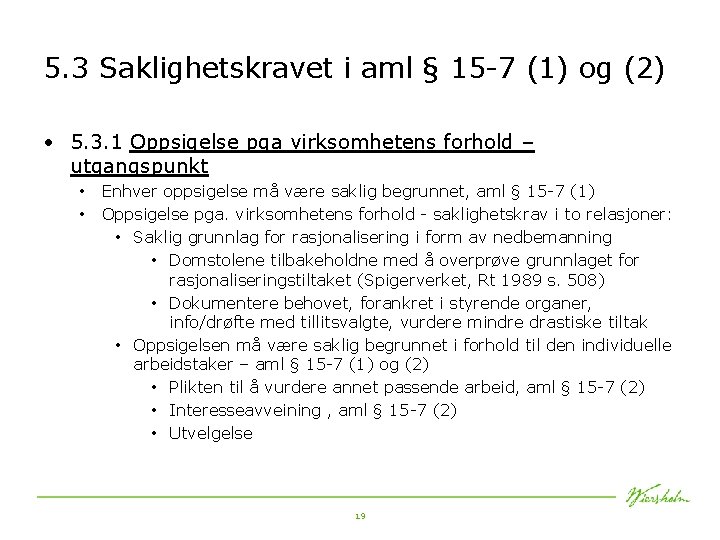 5. 3 Saklighetskravet i aml § 15 -7 (1) og (2) • 5. 3.