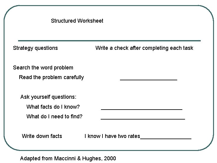 Structured Worksheet Strategy questions Write a check after completing each task Search the word