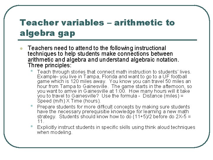Teacher variables – arithmetic to algebra gap l Teachers need to attend to the
