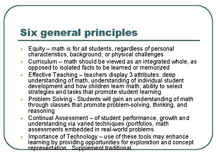 Six general principles l l l Equity – math is for all students, regardless