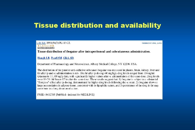 Tissue distribution and availability 