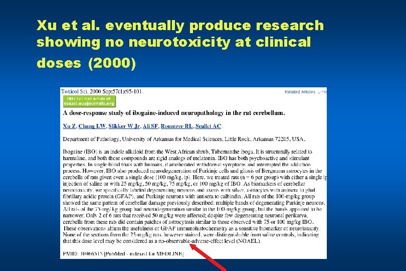 Xu et al. eventually produce research showing no neurotoxicity at clinical doses (2000) 
