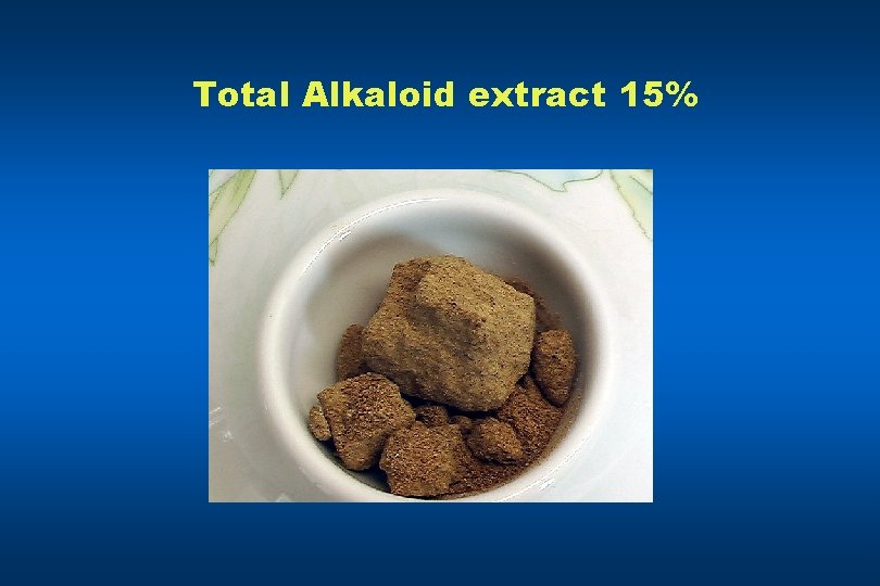 Total Alkaloid extract 15% 