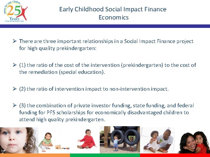 Early Childhood Social Impact Finance Economics Ø There are three important relationships in a