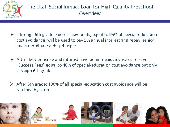 The Utah Social Impact Loan for High Quality Preschool Overview Ø Through 6 th