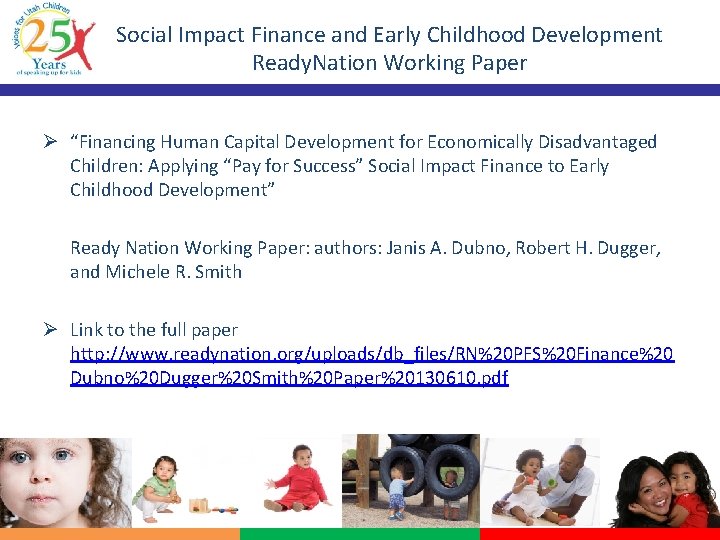 Social Impact Finance and Early Childhood Development Ready. Nation Working Paper Ø “Financing Human