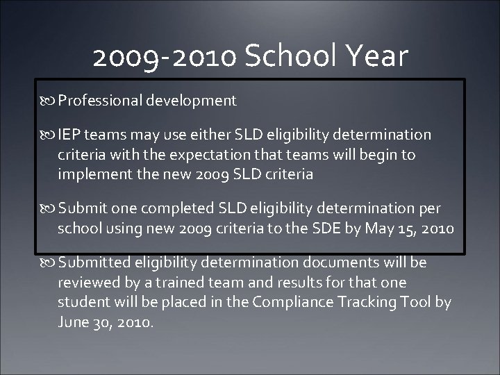 2009 -2010 School Year Professional development IEP teams may use either SLD eligibility determination