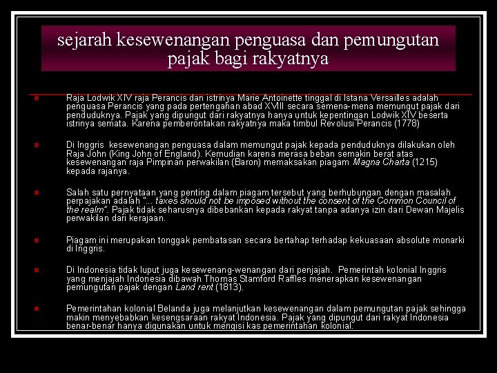 sejarah kesewenangan penguasa dan pemungutan pajak bagi rakyatnya n Raja Lodwik XIV raja Perancis