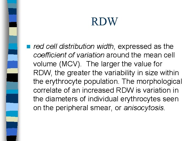 RDW n red cell distribution width, expressed as the coefficient of variation around the