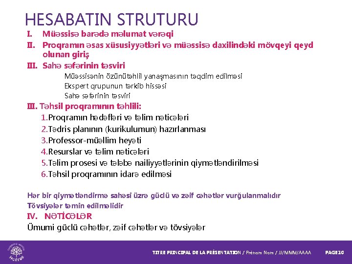 HESABATIN STRUTURU I. Müəssisə barədə məlumat vərəqi II. Proqramın əsas xüsusiyyətləri və müəssisə daxilindəki