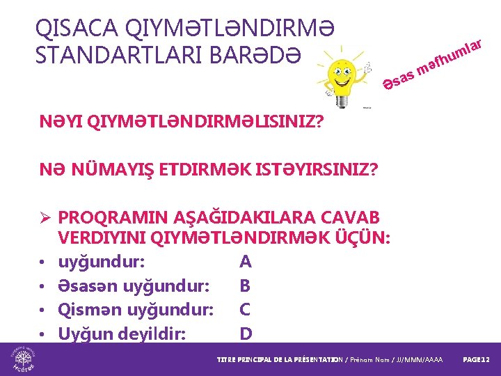QISACA QIYMƏTLƏNDIRMƏ STANDARTLARI BARƏDƏ r a l m as s Ə fhu ə m