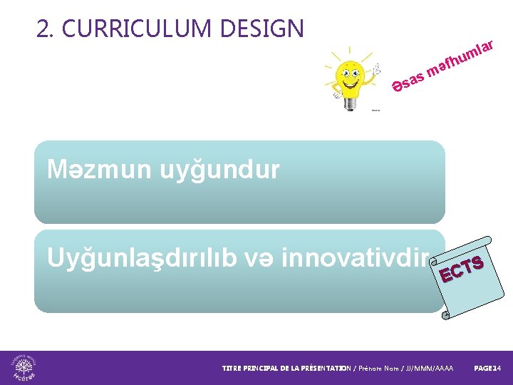 2. CURRICULUM DESIGN r a l m as s Ə fhu ə m Məzmun