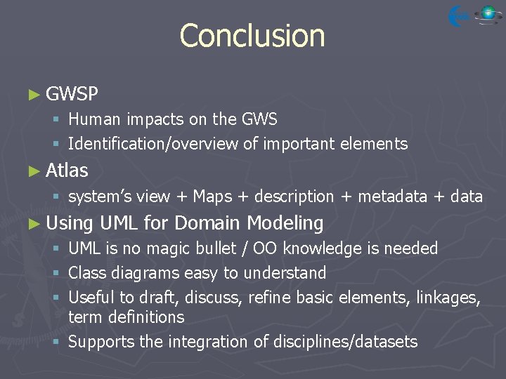 Conclusion ► GWSP § Human impacts on the GWS § Identification/overview of important elements