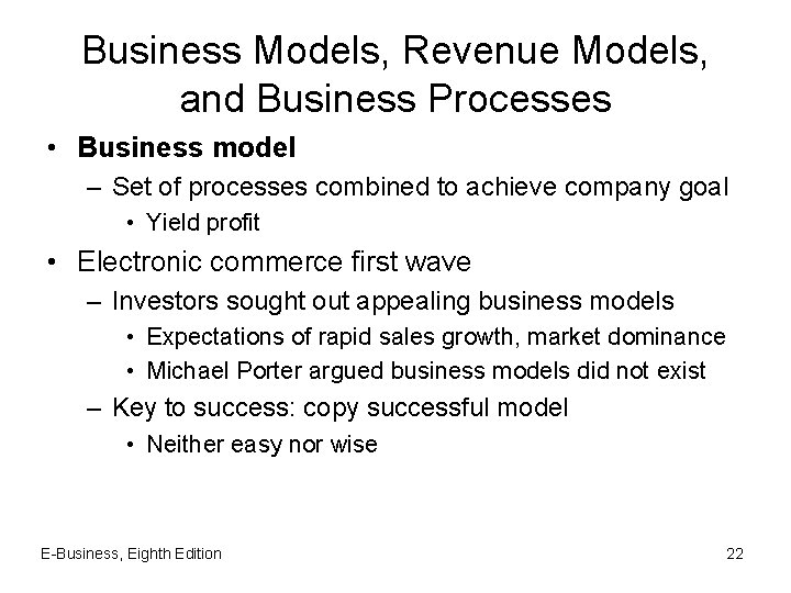 Business Models, Revenue Models, and Business Processes • Business model – Set of processes