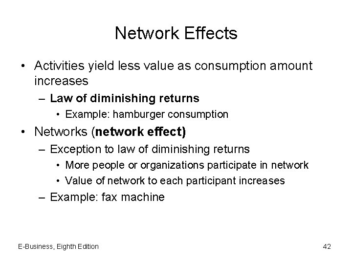 Network Effects • Activities yield less value as consumption amount increases – Law of