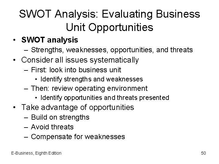 SWOT Analysis: Evaluating Business Unit Opportunities • SWOT analysis – Strengths, weaknesses, opportunities, and