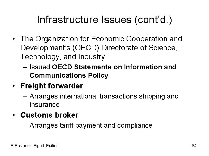 Infrastructure Issues (cont’d. ) • The Organization for Economic Cooperation and Development’s (OECD) Directorate