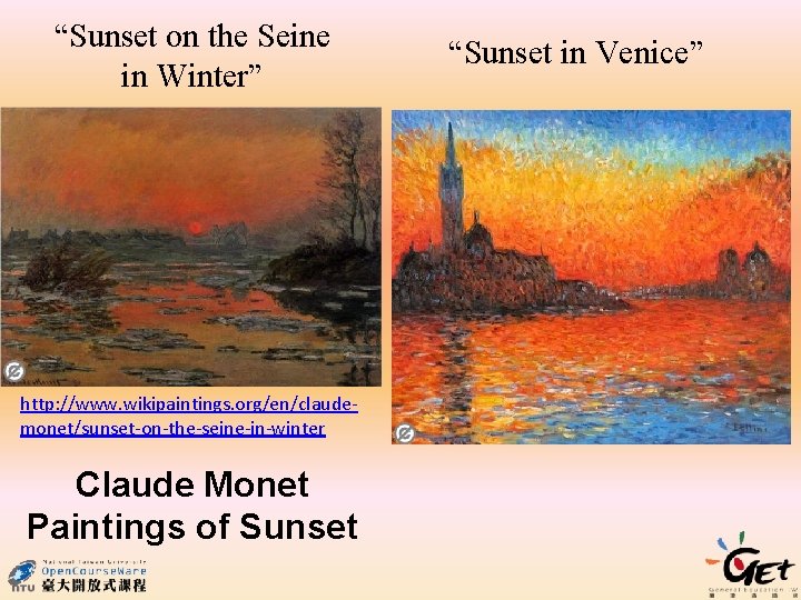 “Sunset on the Seine in Winter” http: //www. wikipaintings. org/en/claudemonet/sunset-on-the-seine-in-winter Claude Monet Paintings of
