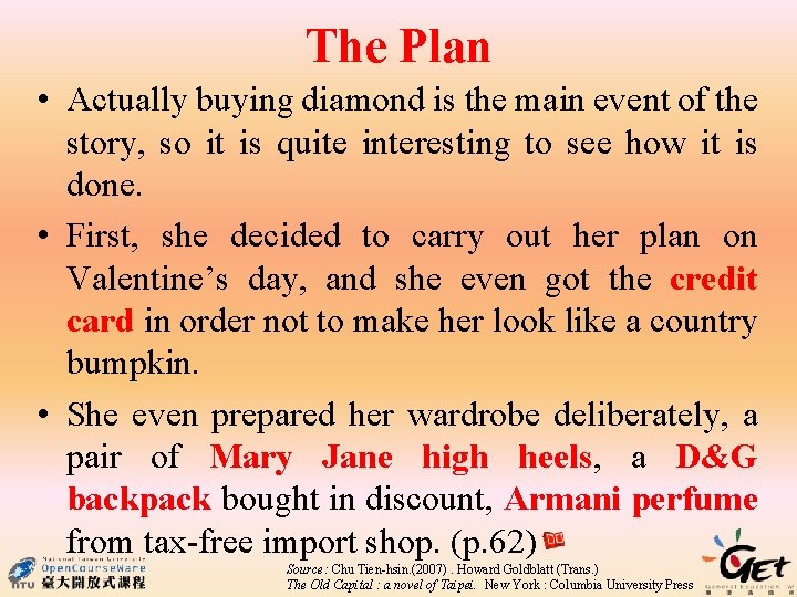 The Plan • Actually buying diamond is the main event of the story, so