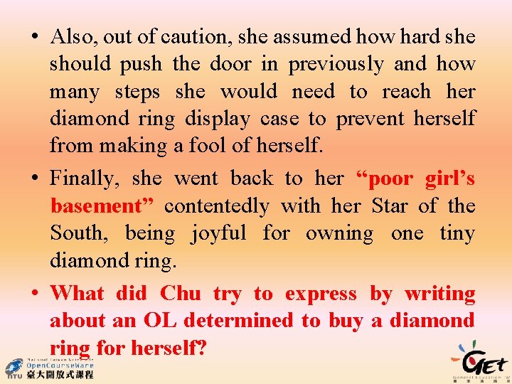  • Also, out of caution, she assumed how hard she should push the