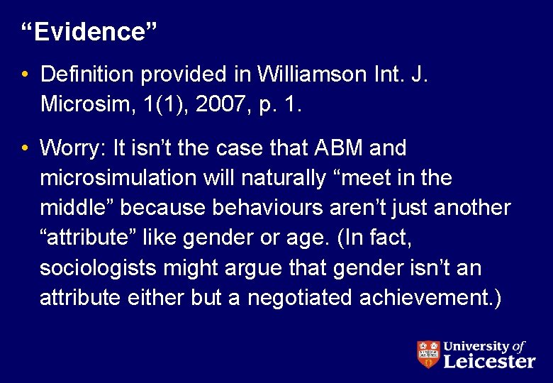 “Evidence” • Definition provided in Williamson Int. J. Microsim, 1(1), 2007, p. 1. •