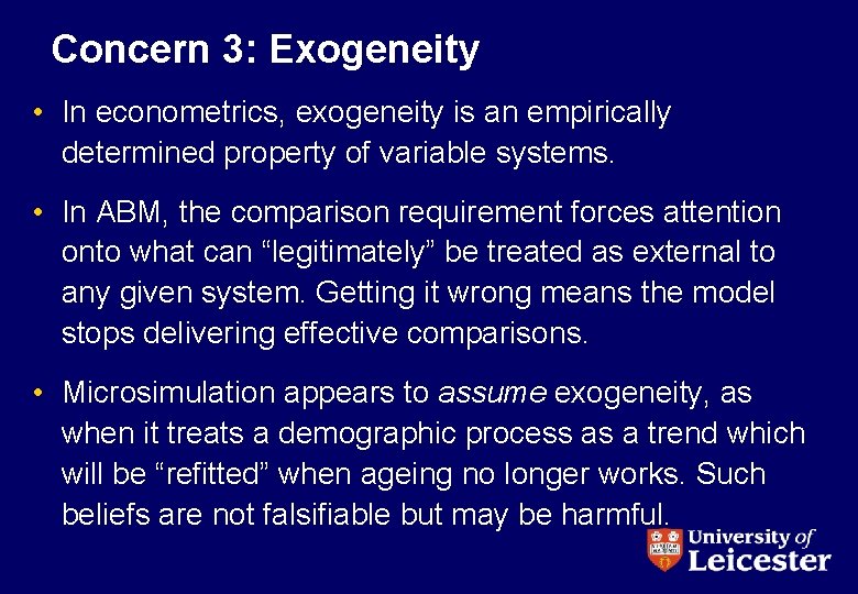 Concern 3: Exogeneity • In econometrics, exogeneity is an empirically determined property of variable