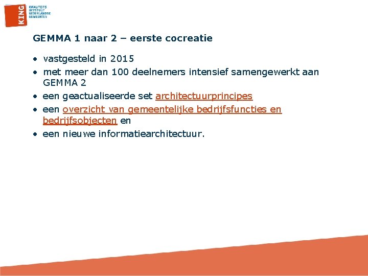 GEMMA 1 naar 2 – eerste cocreatie • vastgesteld in 2015 • met meer