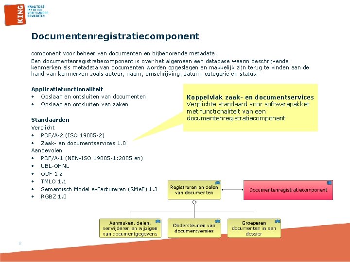 Documentenregistratiecomponent voor beheer van documenten en bijbehorende metadata. Een documentenregistratiecomponent is over het algemeen