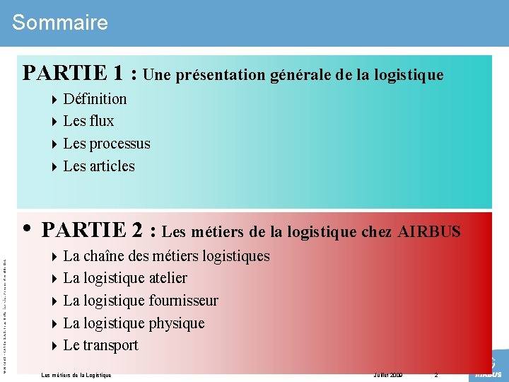 Sommaire PARTIE 1 : Une présentation générale de la logistique 4 Définition 4 Les