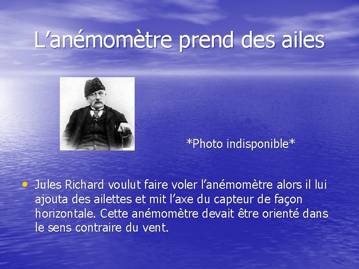 L’anémomètre prend des ailes *Photo indisponible* • Jules Richard voulut faire voler l’anémomètre alors