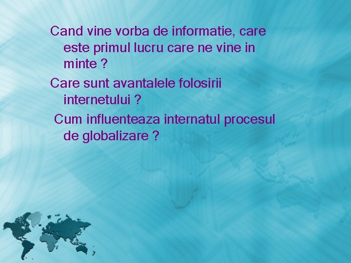 Cand vine vorba de informatie, care este primul lucru care ne vine in minte