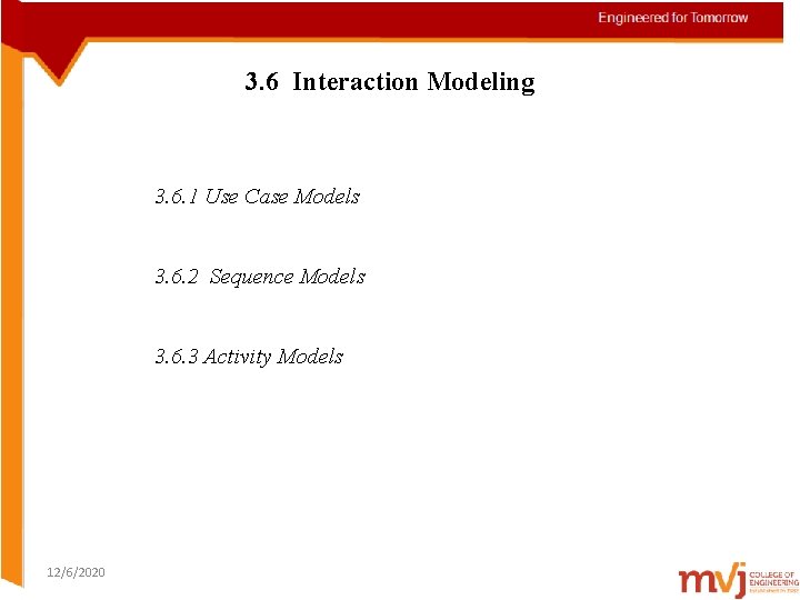 3. 6 Interaction Modeling 3. 6. 1 Use Case Models 3. 6. 2 Sequence