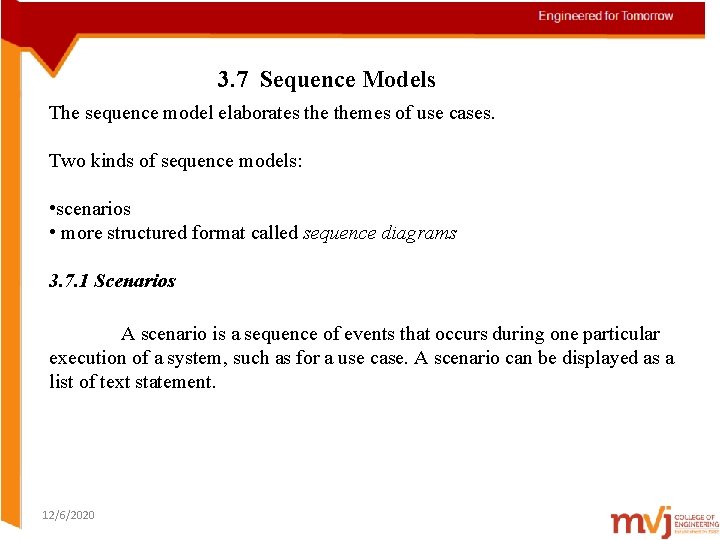 3. 7 Sequence Models The sequence model elaborates themes of use cases. Two kinds