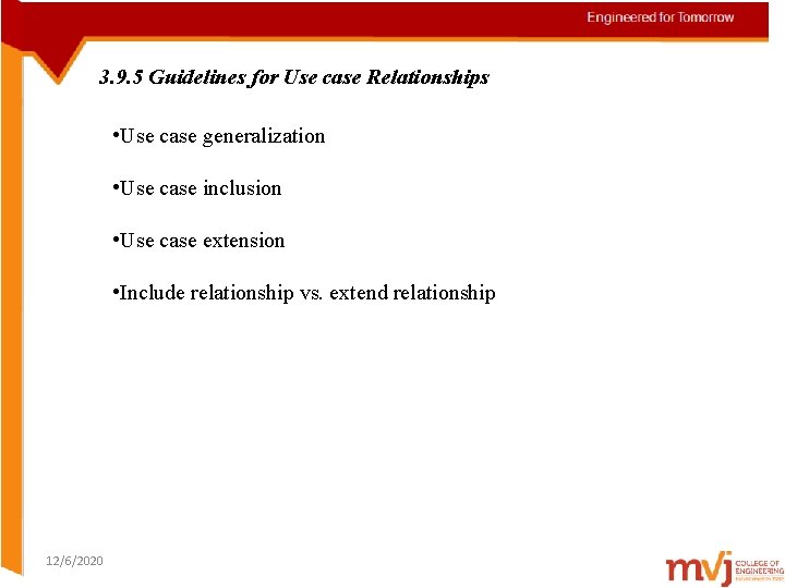 3. 9. 5 Guidelines for Use case Relationships • Use case generalization • Use