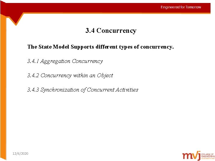 3. 4 Concurrency The State Model Supports different types of concurrency. 3. 4. 1