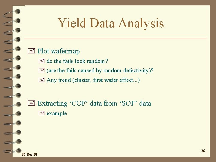 Yield Data Analysis + Plot wafermap + do the fails look random? + (are