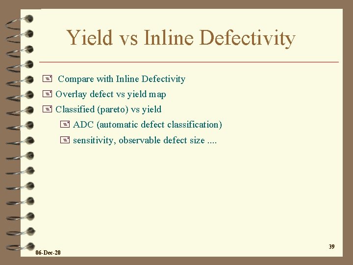 Yield vs Inline Defectivity + Compare with Inline Defectivity + Overlay defect vs yield